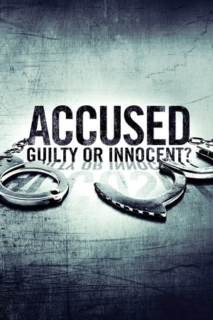 Accused: colpevole o innocente? Programma